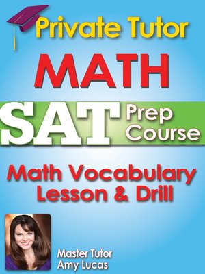 cover image of Private Tutor Updated Math SAT Prep Course 1 - Math Vocabulary Lesson & Drill